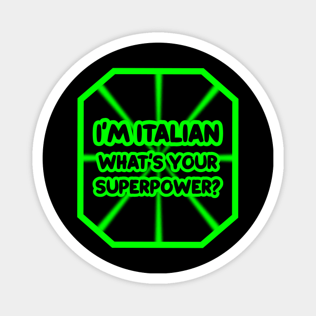 I'm Italian, what's your superpower? Magnet by colorsplash